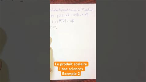 Le Produit Scalaire Bac Sciences Exemple Youtube