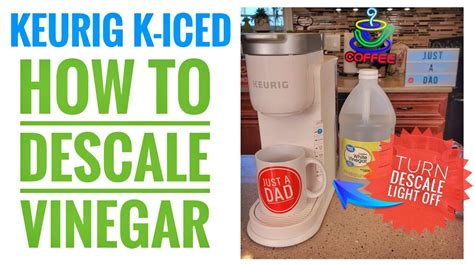 How To Clean Descale With Vinegar Keurig K Iced Coffee Maker Descale