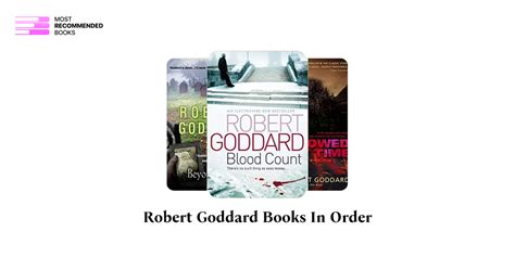 Robert Goddard Books in Order (31 Book Series)