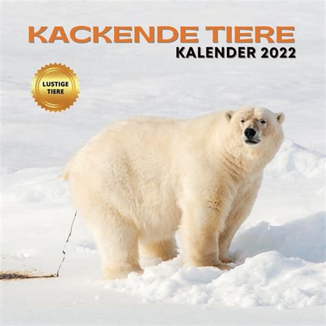 Kackende Tiere Kalender 2022 Lustige Kacken Tiere 2022 Für Teenager