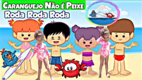 Musica Infantil Roda Roda Roda Caranguejo Peixe Mundo Da Soso Youtube