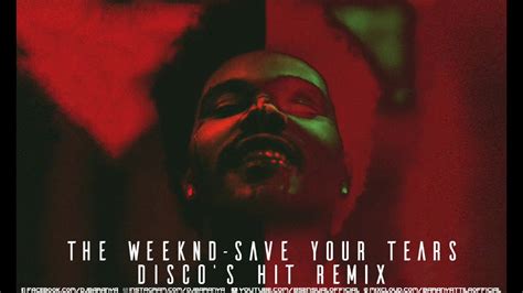 The Weeknd Save Your Tears Disco S Hit Remix Youtube