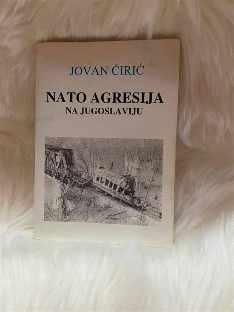 NATO AGRESIJA NA JUGOSLAVIJU JOVAN CIRIC Kupindo 65832837