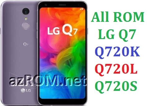 Stock Rom LG Q7 Q720K Q720L Q720S Official Firmware AzROM Net