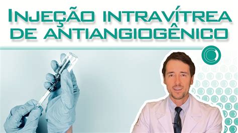 Injeção intravítrea de antiangiogênico YouTube