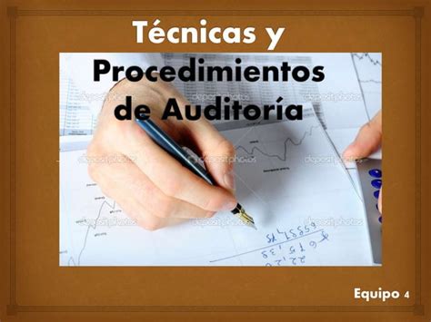 Técnicas Y Procedimientos De Auditoria