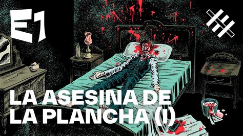 La Asesina De La Plancha A Parte Cr Menes El Musical T E