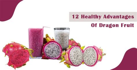 Top 12 Healthy Advantages Of Dragon Fruit Medicor