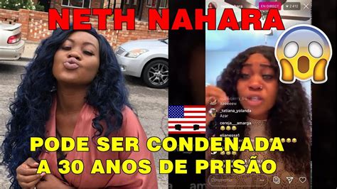 NETH NAHARA PODE SER CONDENADA A 30 ANOS DE PRISÃO SAIBA O MOTIVO