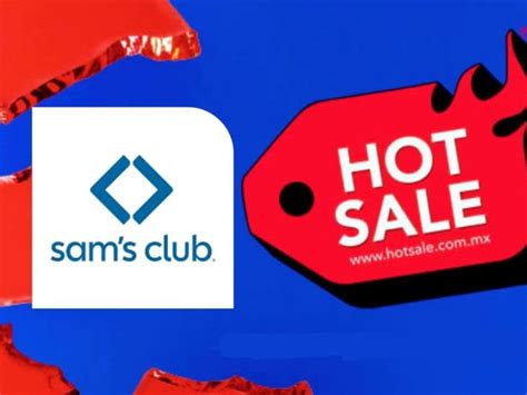 Diario Del Yaqui Sams Club Lanza Preventa Exclusiva Para El Hot Sale 2024