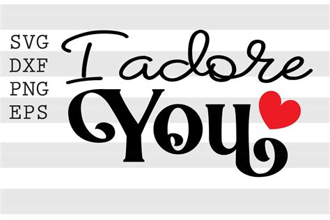 I Adore You SVG Graphic By Spoonyprint Creative Fabrica