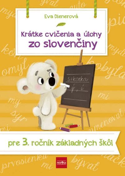 Vydavateľstvo PRÍRODA Krátke cvičenia a úlohy zo slovenčiny pre 3