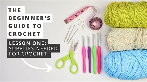 Supplies Needed For Crochet The Beginner S Guide To Crochet Lesson