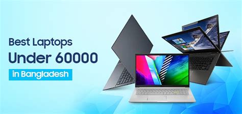 Best Laptops Under 60000 in Bangladesh | Star Tech