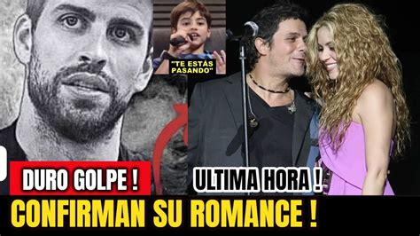 ULTIMA HORA HACE UNAS HORAS Confirman ROMANCE Shakira Y Alejandro