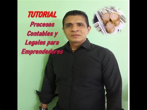 PROCESOS CONTABLES Y LEGALES PARA EMPRENDEDORES YouTube