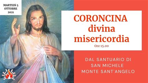 Ore Coroncina Alla Divina Misericordia Santuario San Michele