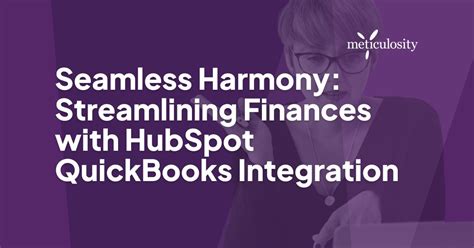 Seamless Harmony Streamlining Finances With Hubspot Quickbooks Integration