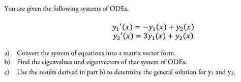 Solved You Are Given The Following Systems Of Odes Y X Chegg