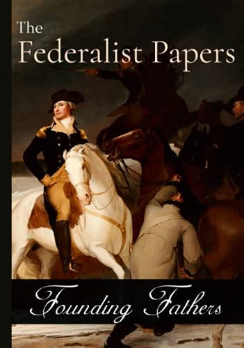 The Federalist Papers Easy To Read 10 Point Font By Alexander Hamilton