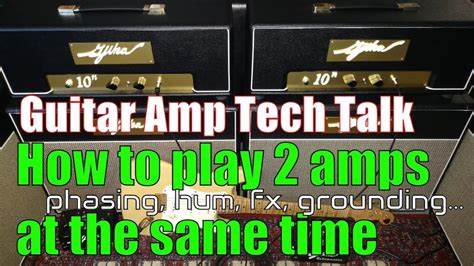 How To Run Two Guitar Amps Together