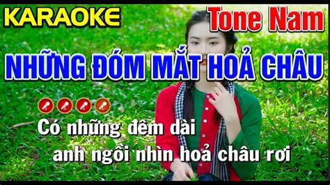 NHỮNG ĐÓM MẮT HOẢ CHÂU Karaoke Tone Nam Mạnh Hùng YouTube