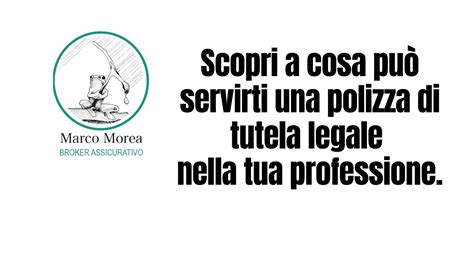 A Cosa Pu Servire Una Polizza Di Tutela Legale Per La Tua Professione