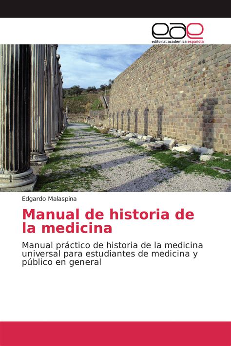 Manual De Historia De La Medicina 978 3 659 07189 8 9783659071898