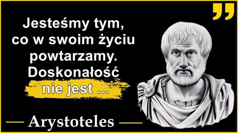 Arystoteles Ponadczasowe I M Dre Cytaty Wielkiego Greckiego Filozofa