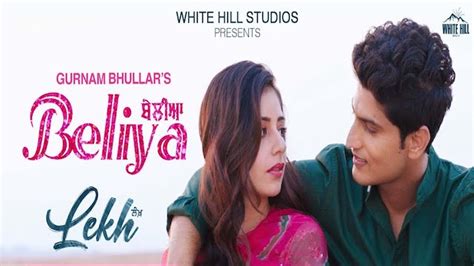 Beliya Lyrics Gurnam Bhullar Lekh Lyricsgoal