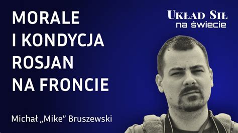 Michał Mike Bruszewski Morale i kondycja Rosjan na froncie YouTube