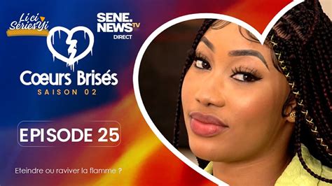 Li Ci Série Yi Coeurs BrisÉs Saison 2 Episode 25 Décryptage Avec Ibnou Thiam