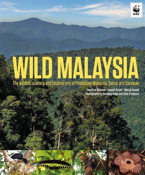 Wild Malaysia : The Wildlife, Scenery, and Biodiversity of Peninsular ...