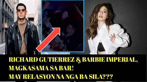 Richard Gutierrez At Barbie Imperial Spotted Sa Bar May Relasyon Na