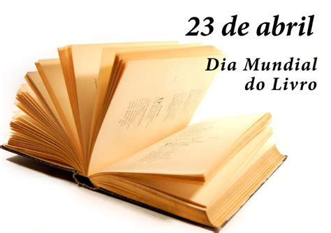 Amantes Da Leitura 23 De Abril Dia Mundial Do Livro