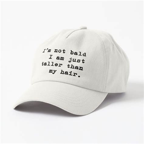 Im Not Bald Im Just Taller Than My Hair Funny Bald Dad Cap For