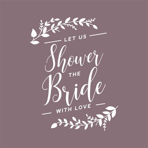 Vinyl Wall Art Decal Let Us Shower The Bride With Love 22 X 17 Trendy Cute Funny Quote