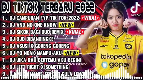 DJ TIKTOK TERBARU 2022 DJ CAMPURAN FYP TIK TOK VIRAL 2022 JEDAG JEDUG