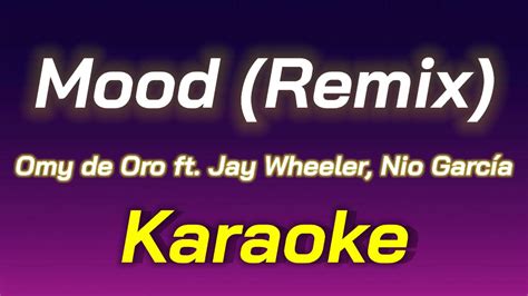 Omy De Oro Ft Jay Wheeler Nio Garc A Mood Remix Karaoke