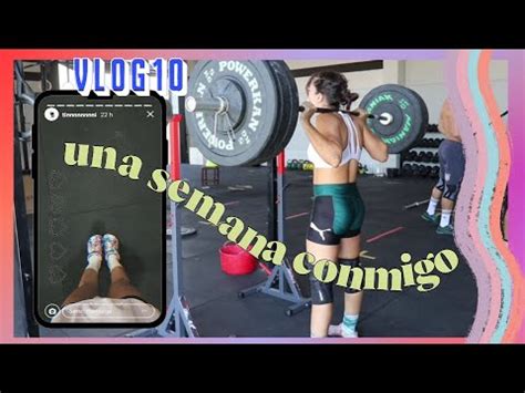 Vlog Una Semana Conmigo Entrena Conmigo Y Otros Planes Youtube