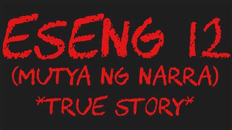 ESENG 12 Mutya Ng Narra True Story YouTube