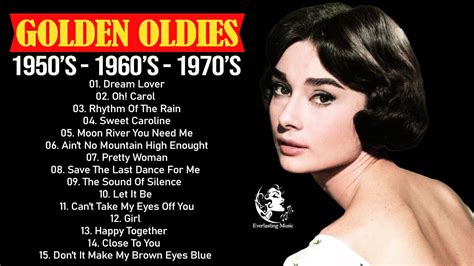 Hits Of The 50s 60s 70s Oldies Classic Music Makes You Have A Dream