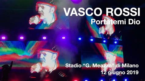 Vasco Rossi Portatemi Dio Stadio G Meazza Di Milano