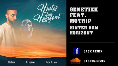 Genetikk Feat MoTrip Hinter Dem Horizont Remix 2023 JACK REMIX