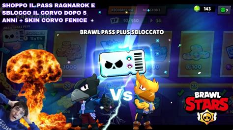 Sblocco Il Corvo Dopo 5 Anni Corvo Fenice E Brawl Pass Ragnarok Brawl