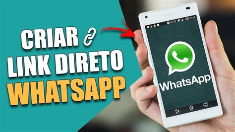 Como Criar Um Link Do Whatsapp Mensagem Pronta Passo A Passo