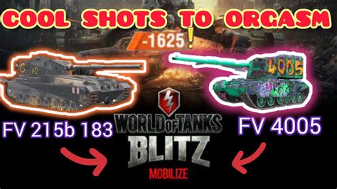 Fv 215b 183 Fv 4005 Wot Blitz Moments For Orgasm Youtube