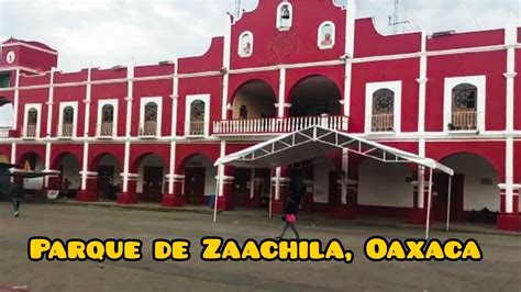 Zaachila Y Su Parque Central Oaxaca Recorrido En El Parque Oaxaca