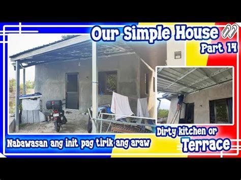 Our Simple House Part Bubong Sa Labas Ng Bahay Para Sa Terrace Or