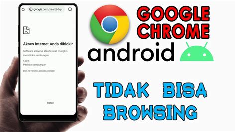 Cara Mengatasi Google Chrome Tidak Bisa Browsing Di Android YouTube